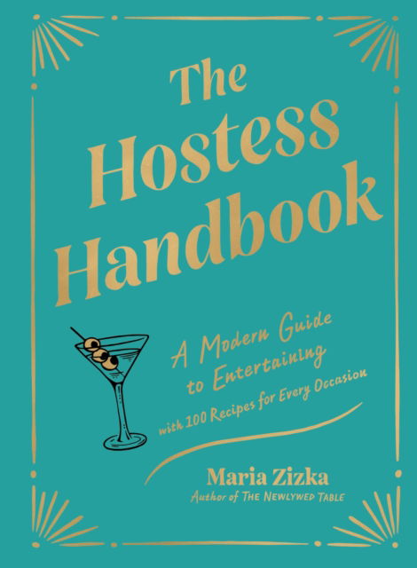 Maria Zizka · The Hostess Handbook: A Modern Guide to Entertaining (Hardcover Book) (2024)