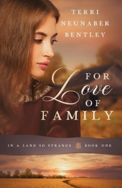 Cover for Terri Neunaber Bentley · For Love of Family (Book) (2023)