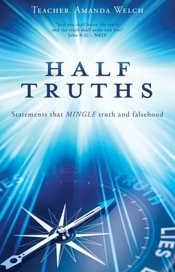Cover for Teacher Amanda Welch · Half Truths (Paperback Bog) (2022)