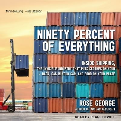 Cover for Rose George · Ninety Percent of Everything Lib/E (CD) (2017)