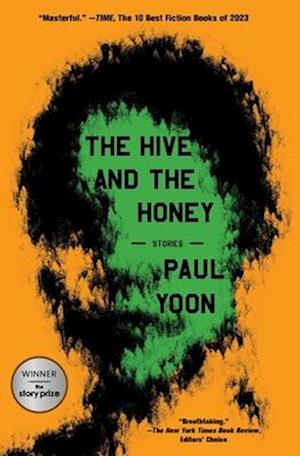 Cover for Paul Yoon · The Hive and the Honey: Stories (Paperback Book) (2024)