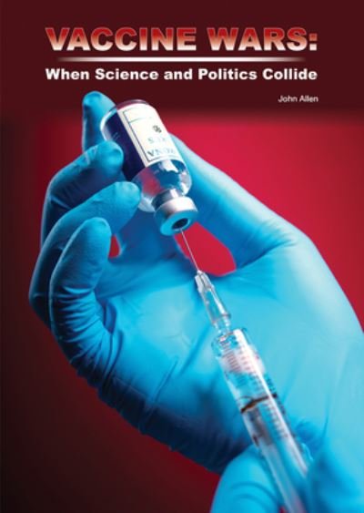 Cover for John Allen · Vaccine Wars: When Science and Politics Collide (Hardcover Book) (2021)