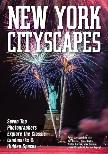 Cover for Karine Sayegh · New York Cityscapes: Seven Top Photographers Explore the Classic Landmarks &amp; Hidden Spaces (Taschenbuch) (2018)