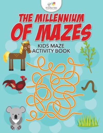 The Millennium of Mazes - Kreative Kids - Books - Kreative Kids - 9781683771807 - September 15, 2016