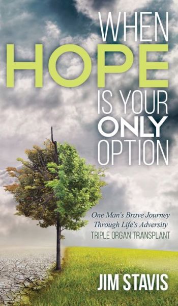 Cover for Jim Stavis · When Hope Is Your Only Option (Hardcover Book) (2022)