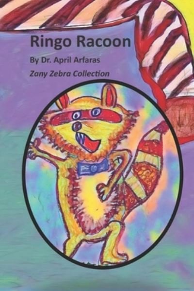 Cover for Dr April Arfaras · Ringo Racoon (Paperback Book) (2019)
