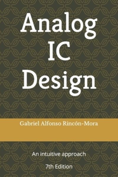 Cover for Gabriel Alfonso Rincon-Mora · Analog IC Design (Paperback Book) (2019)