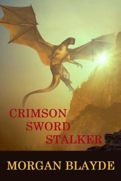 Cover for Morgan Blayde · Crimson Sword Stalker (Paperback Book) (2018)