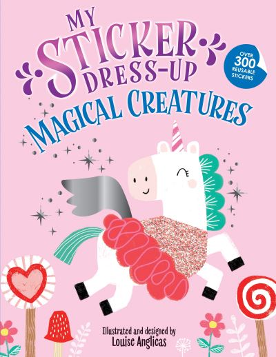 Cover for Louise Anglicas · My Sticker Dress-Up: Magical Creatures - My Sticker Dress-Up (Pocketbok) (2024)