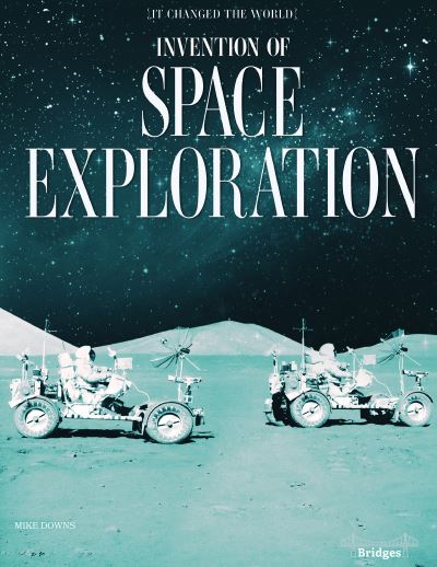 Cover for Mike Downs · Invention of Space Exploration (Hardcover Book) (2020)