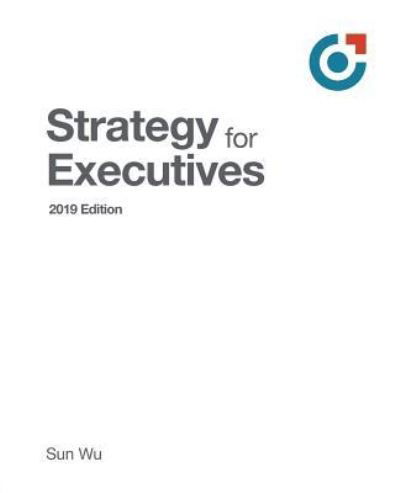 Strategy for Executives - Sun Wu - Bücher - Innovatar Properties, LLC - 9781733795807 - 29. März 2019