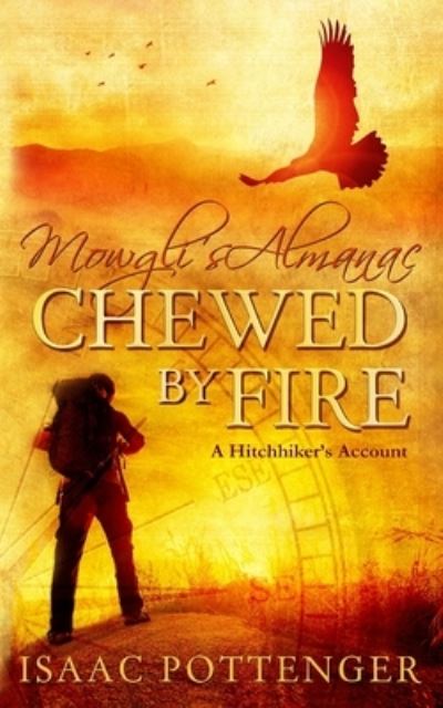 Cover for Isaac Layson Pottenger · Mowgli's Almanac Chewed by Fire (Paperback Book) (2020)