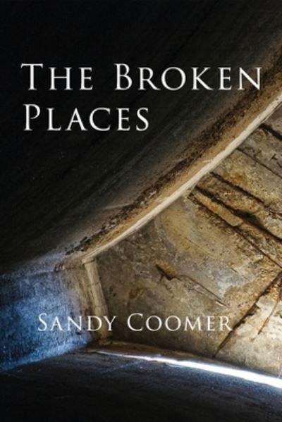Cover for Sandy Coomer · The Broken Places (Paperback Book) (2021)