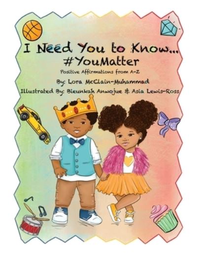 Cover for Lora McClain-Muhammad · I Need You To Know #YouMatter (Paperback Book) (2021)