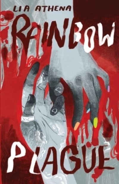 Cover for Lia Athena · Rainbow Plague (Paperback Bog) (2021)