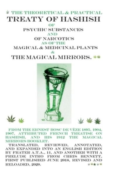 The Treaty of Hashish of Psychic substances and Narcotics as of Magical and Medicinal Plants and Magical Mirrors - Fr A T a 11 - Livros - Rapido-Books Inc. - 9781775007807 - 18 de junho de 2018