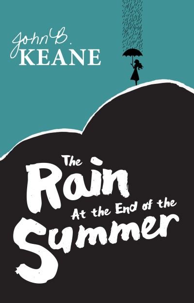 Cover for John B. Keane · The Rain at the End of the Summer (Paperback Book) (2016)