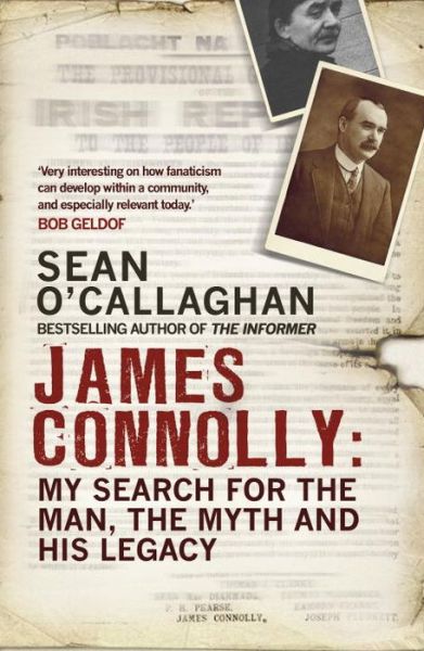 Cover for Sean O'Callaghan · James Connolly: My Search for the Man, the Myth and his Legacy (Paperback Book) (2016)