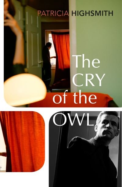 The Cry of the Owl - Patricia Highsmith - Bücher - Vintage Publishing - 9781784876807 - 15. April 2021