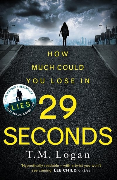 Cover for T.M. Logan · 29 Seconds: The brilliant, gripping thriller from the author of Netflix hit THE HOLIDAY (Pocketbok) (2018)