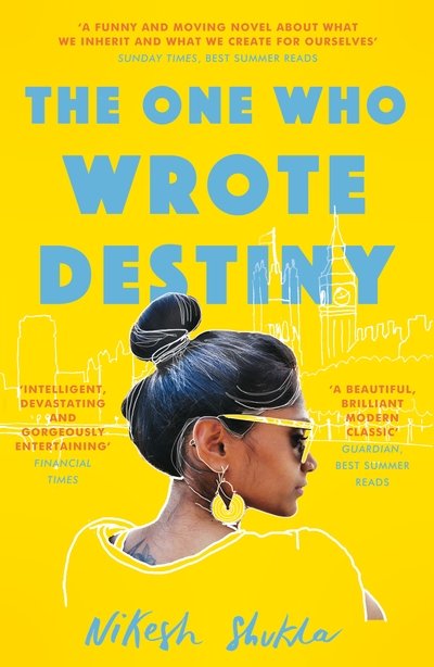 Cover for Nikesh Shukla · The One Who Wrote Destiny (Paperback Book) [Main edition] (2019)