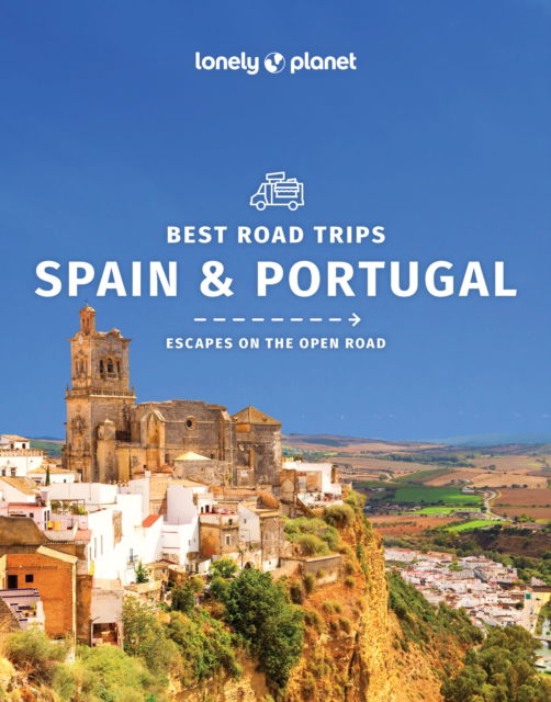Cover for Lonely Planet · Lonely Planet Best Road Trips Spain &amp; Portugal - Road Trips Guide (Paperback Bog) (2022)
