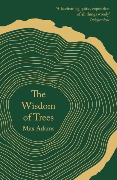 Cover for Max Adams · The Wisdom of Trees: A Miscellany (Pocketbok) (2018)