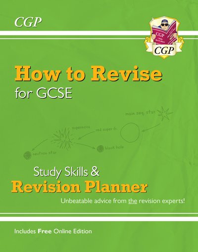 Cover for CGP Books · New How to Revise for GCSE: Study Skills &amp; Planner - from CGP, the Revision Experts (inc new Videos) (Pocketbok) [Inc Online edition] (2023)