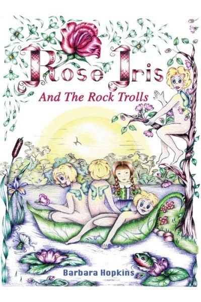 Cover for Barbara Hopkins · Rose Iris and the Rock Trolls (Paperback Book) (2021)