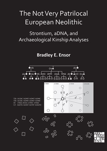 Cover for Ensor, Bradley E. (Professor of Archaeology and Social Anthropology, Eastern Michigan University) · The Not Very Patrilocal European Neolithic: Strontium, aDNA, and Archaeological Kinship Analyses (Paperback Book) (2021)