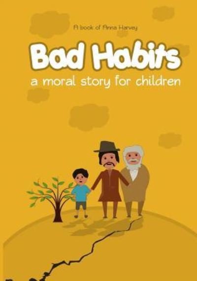 Cover for Anna Harvey · Bad Habits: A Moral Story For Children: Comic Book For Kids (Paperback Bog) (2019)