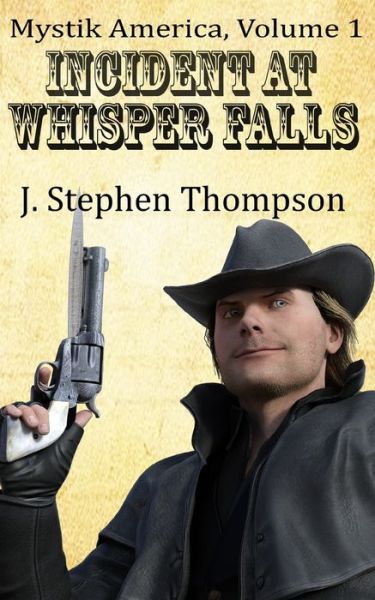 Cover for J Stephen Thompson · Incident at Whisper Falls (Pocketbok) (2018)