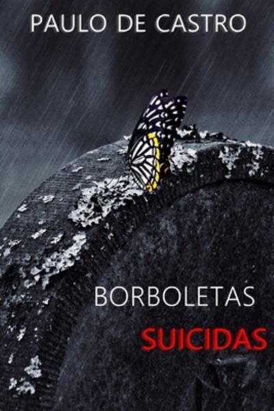 Cover for Paulo de Castro · Borboletas suicidas (Paperback Bog) (2020)