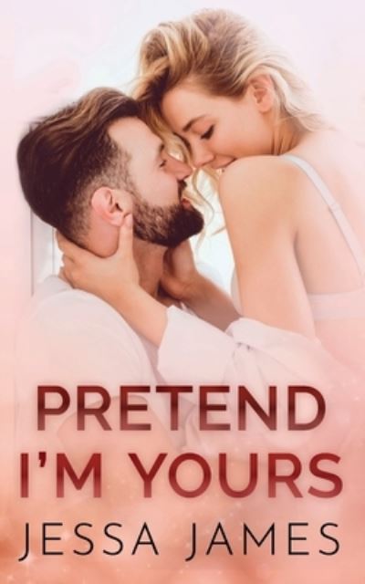 Cover for Jessa James · Pretend I'm Yours - Nook (Book) (2020)