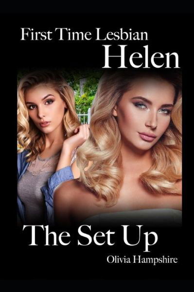 Cover for Olivia Hampshire · First Time Lesbian, Helen, the Set Up (Pocketbok) (2019)