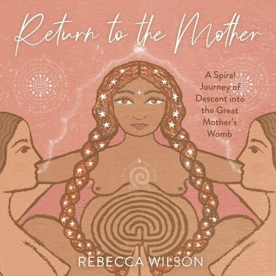 Cover for Rebecca Wilson · Return to the Mother (Paperback Book) (2021)