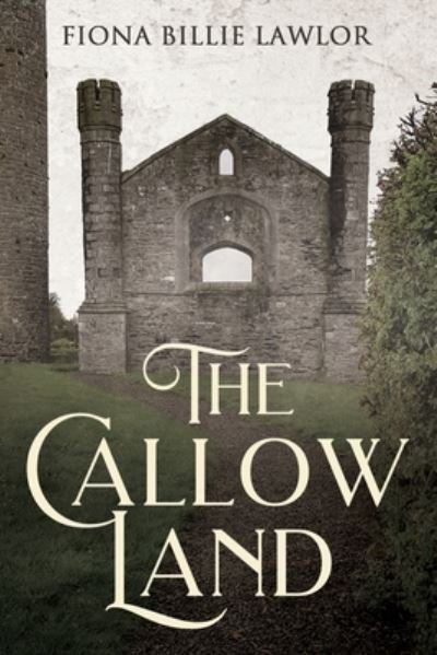 Cover for Fiona Billie Lawlor · The Callow Land (Pocketbok) (2021)