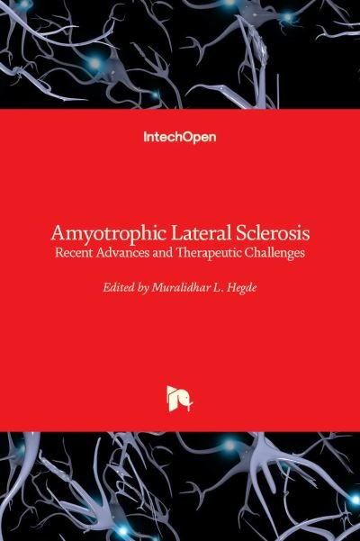 Cover for Muralidhar L. Hegde · Amyotrophic Lateral Sclerosis: Recent Advances and Therapeutic Challenges (Hardcover Book) (2020)