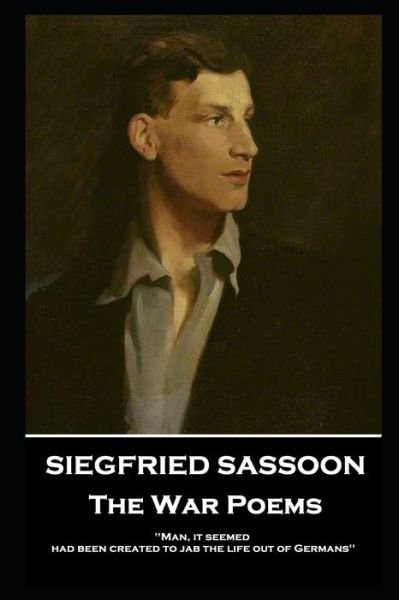 Cover for Siegfried Sassoon · Siegfried Sassoon - The War Poems (Paperback Book) (2020)
