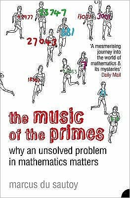 The Music of the Primes: Why an Unsolved Problem in Mathematics Matters - Marcus du Sautoy - Boeken - HarperCollins Publishers - 9781841155807 - 6 september 2004