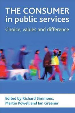 Cover for Simmons · The consumer in public services: Choice, values and difference (Paperback Book) (2009)