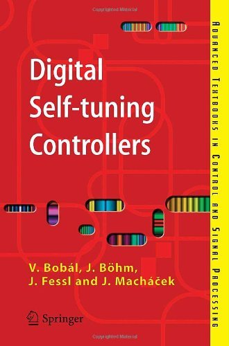 Vladimir Bobal · Digital Self-tuning Controllers: Algorithms, Implementation and Applications - Advanced Textbooks in Control and Signal Processing (Taschenbuch) [2005 edition] (2005)
