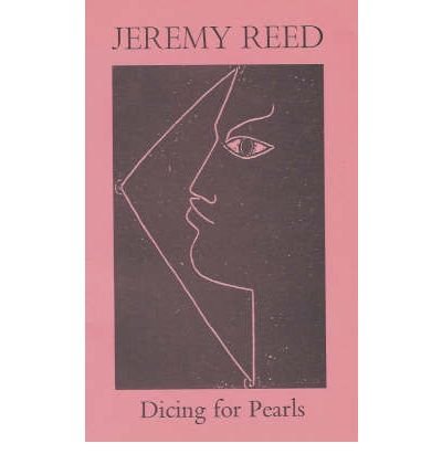 Cover for Jeremy Reed · Dicing for Pearls (Taschenbuch) (2002)