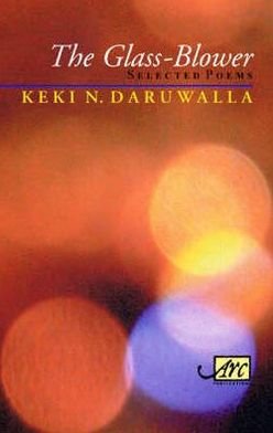 Cover for Keki N. Daruwalla · The Glass-blower: Selected Poems (Hardcover Book) (2008)
