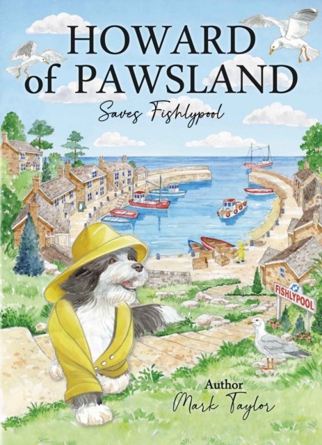 Cover for Mark Taylor · Howard Of Pawsland Saves Fishlypool - Howard Of Pawsland (Hardcover bog) (2023)