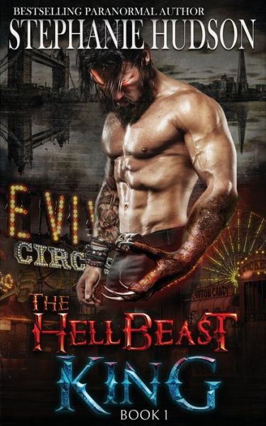 The HellBeast King - Stephanie Hudson - Books - Hudson Indie Ink - 9781913904807 - September 20, 2021