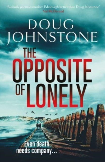 Cover for Doug Johnstone · The Opposite of Lonely - Skelfs (Paperback Book) (2023)