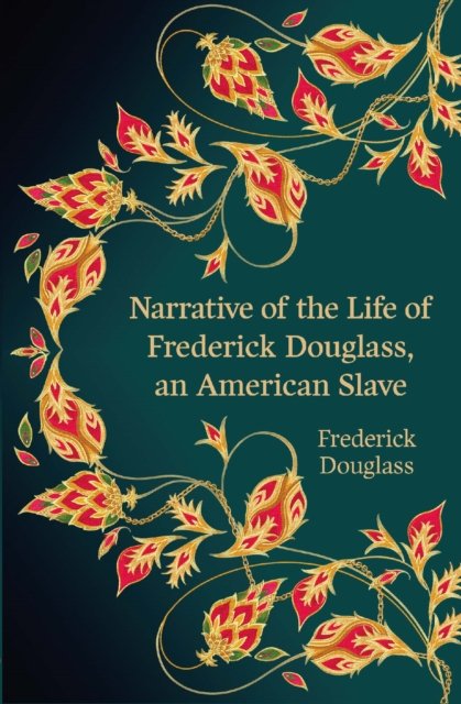 Cover for Frederick Douglass · Narrative of the Life of Frederick Douglass, an American Slave (Hero Classics) (Pocketbok) (2023)