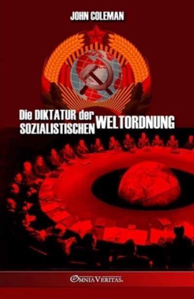 Cover for John Coleman · Die Diktatur der Sozialistischen Weltordnung (Buch) (2022)