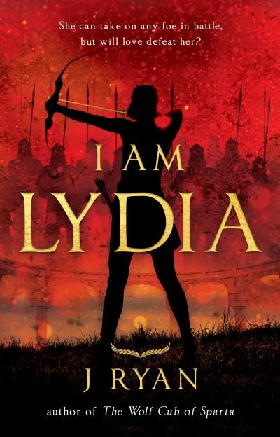 Cover for J Ryan · I Am Lydia - The Wolf Cub of Sparta (Pocketbok) (2023)